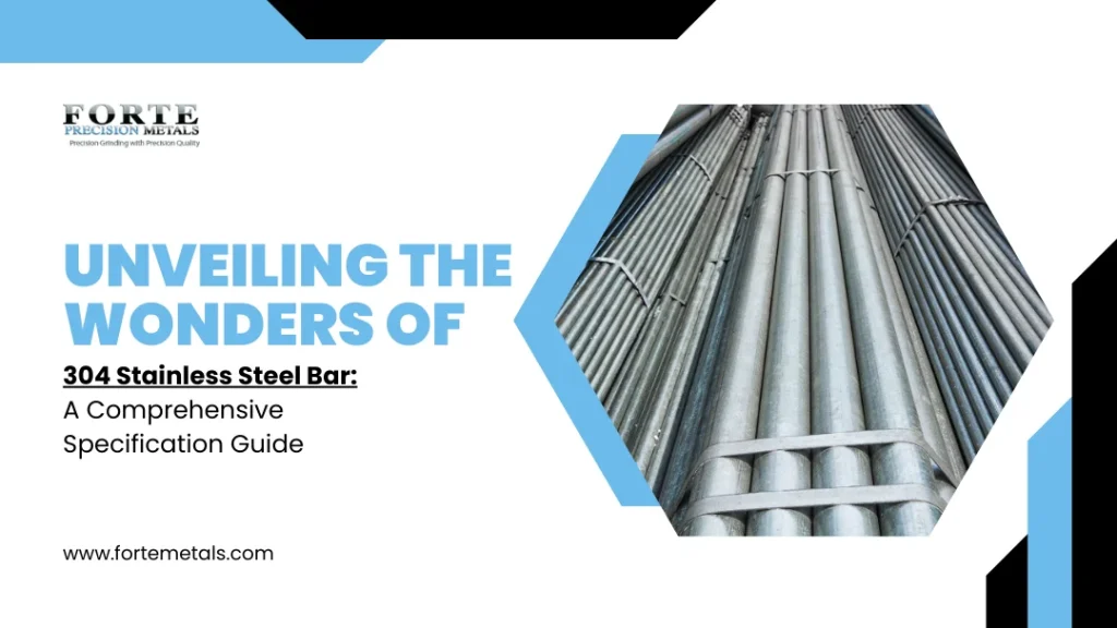 Unveiling the Wonders of 304 Stainless Steel Bar  A Comprehensive Specification Guide