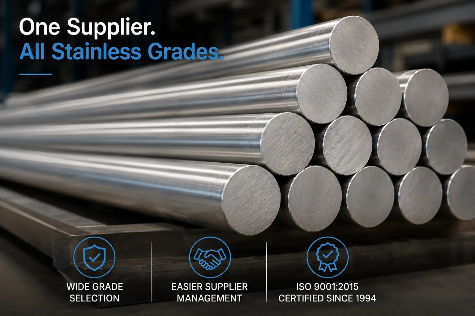 Stainless steel round bar inventory from one ISO 9001:2015 certified supplier with multiple grades for industrial and medical applications.